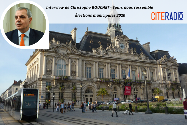 Christophe Bouchet, Tours nous rassemble - Élections Municipales de Tours 2020