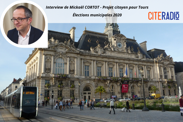Mickaël Cortot, Projet Citoyen pour Tours - Élections Municipales de Tours 2020