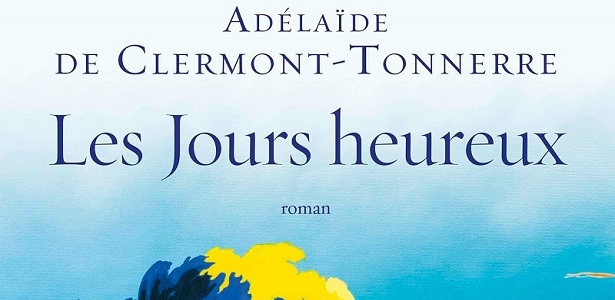 adelaide de clermont tonnerre - les jours heureux