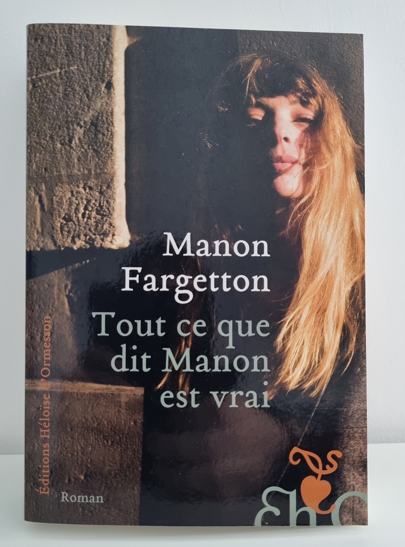 Manon Fargetton - "Tout ce que dit Manon est vrai" - Editions Héloïse d'Ormesson - Crédits photo : Guillaume Colombat - 07/02/2022