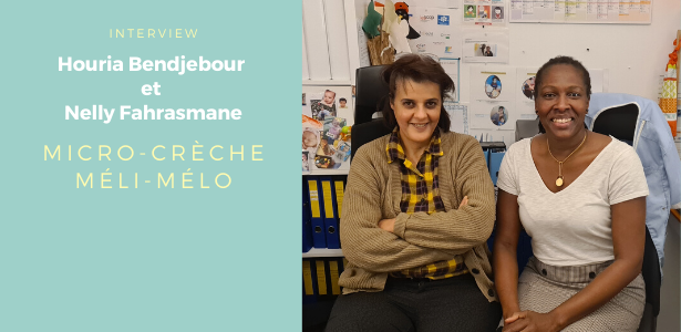 Nelly Fahrasmane et Houria Bendjebour, les co-gestionnaires de la micro-crèche Méli-Mélo