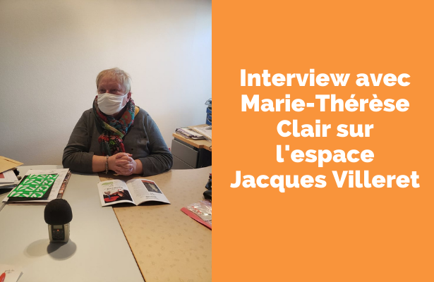 Interview avec Marie-Thérèse clair sur l'espace Jacques Villeret