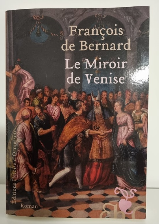François de Bernard - Le Miroir de Venise