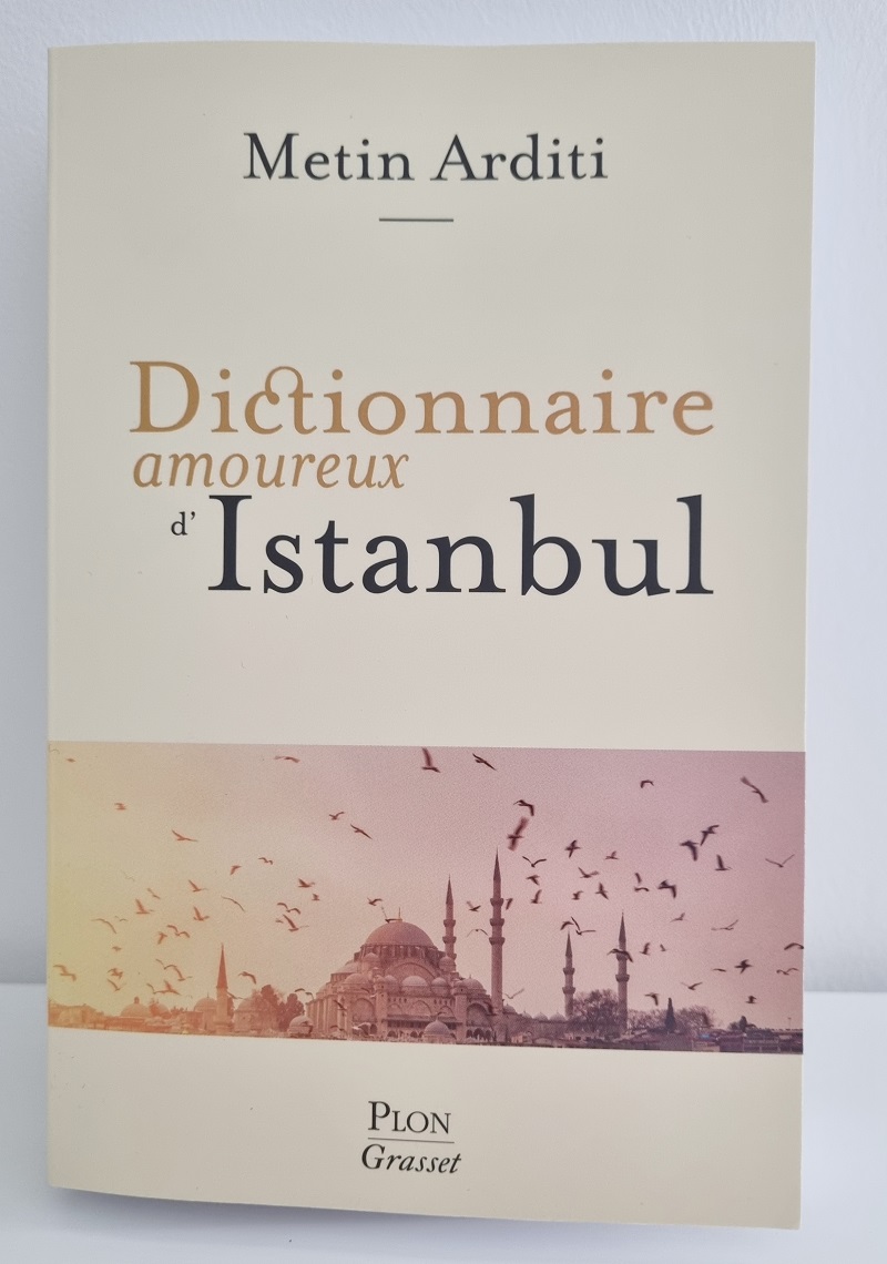 Metin Arditi - "Dictionnaire amoureux d'Istanbul" - Éditions Plon-Grasset - Crédits photo : Guillaume Colombat - 11/02/2022