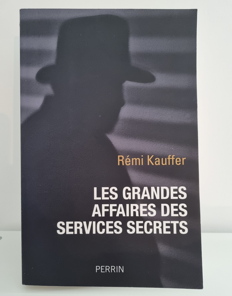 Rémi Kauffer - "Les grandes affaires des services secrets" - Editions Perrin - Crédits photo : Guillaume Colombat - 18 février 2022