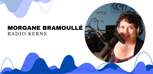 [CITERADIO] “Notre mission est de diffuser une langue régionale”, Morgane Bramoullé, directrice des programmes de Radio Kerne- 01/06/2022