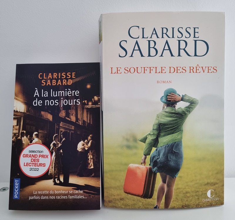 Clarisse Sabard - "A la lumière de nos jours" - Editions Pocket - "Le souffle des rêves" - Editions Charleston - 9 avril 2022