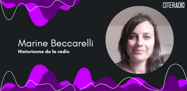 [CITEARADIO] Marine Beccarelli, historienne de la radio ! – 10/06/2022
