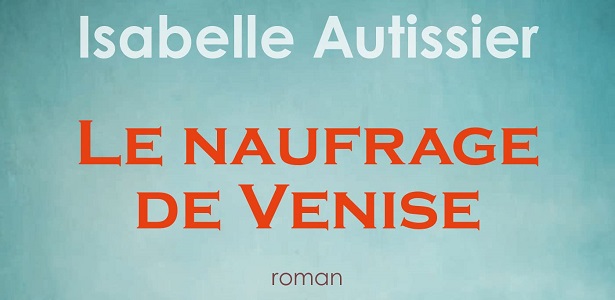 [CITERADIO] Interview – Isabelle Autissier – “Le naufrage de Venise” – Editions Stock – 25 juin 2022