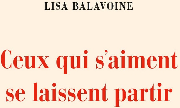 Lisa Balavoine - Ceux qui s'aiment se laissent partir