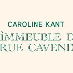 Caroline Kant - L'immeuble de la rue Cavendish - Editions Les Escales
