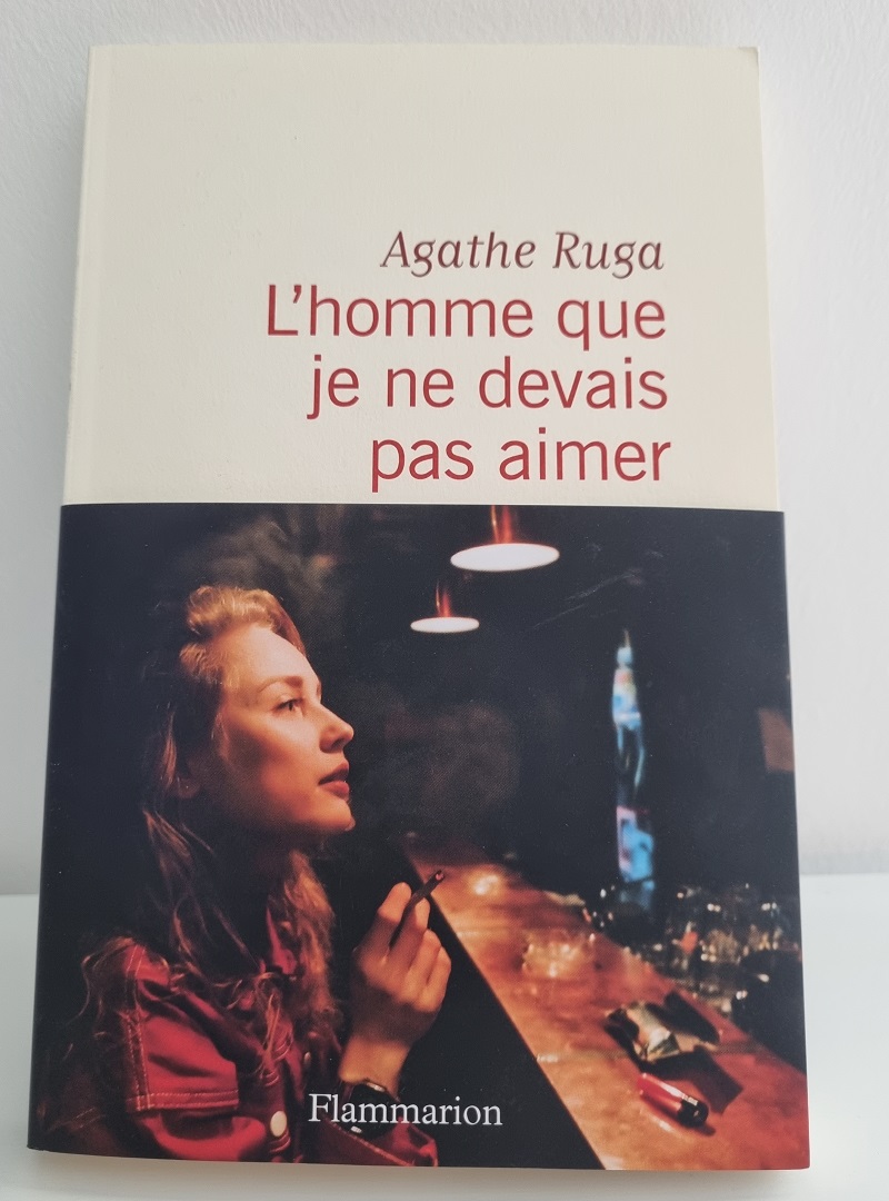 Agathe Ruga - "L'homme que je ne devais pas aimer" - Éditions Flammarion - Crédits photo : Guillaume Colombat -14 juillet 2022