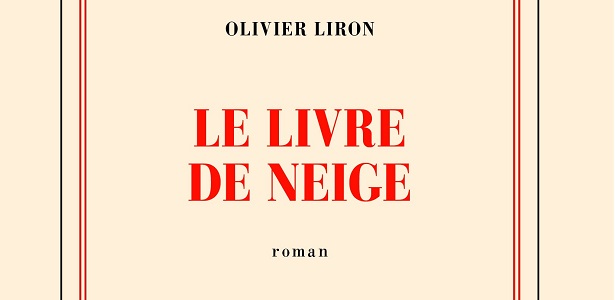[CITERADIO] Interview – Olivier Liron – “Le livre de neige” – Éditions Gallimard – 15 juillet 2022