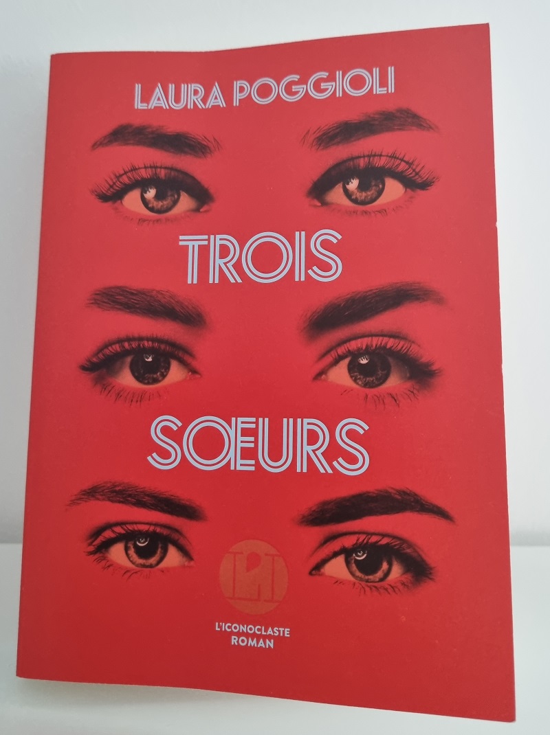 Laura Poggioli - "Trois sœurs" - Éditions de l'Iconoclaste - Crédits photo : Guillaume Colombat - 31 août 2022