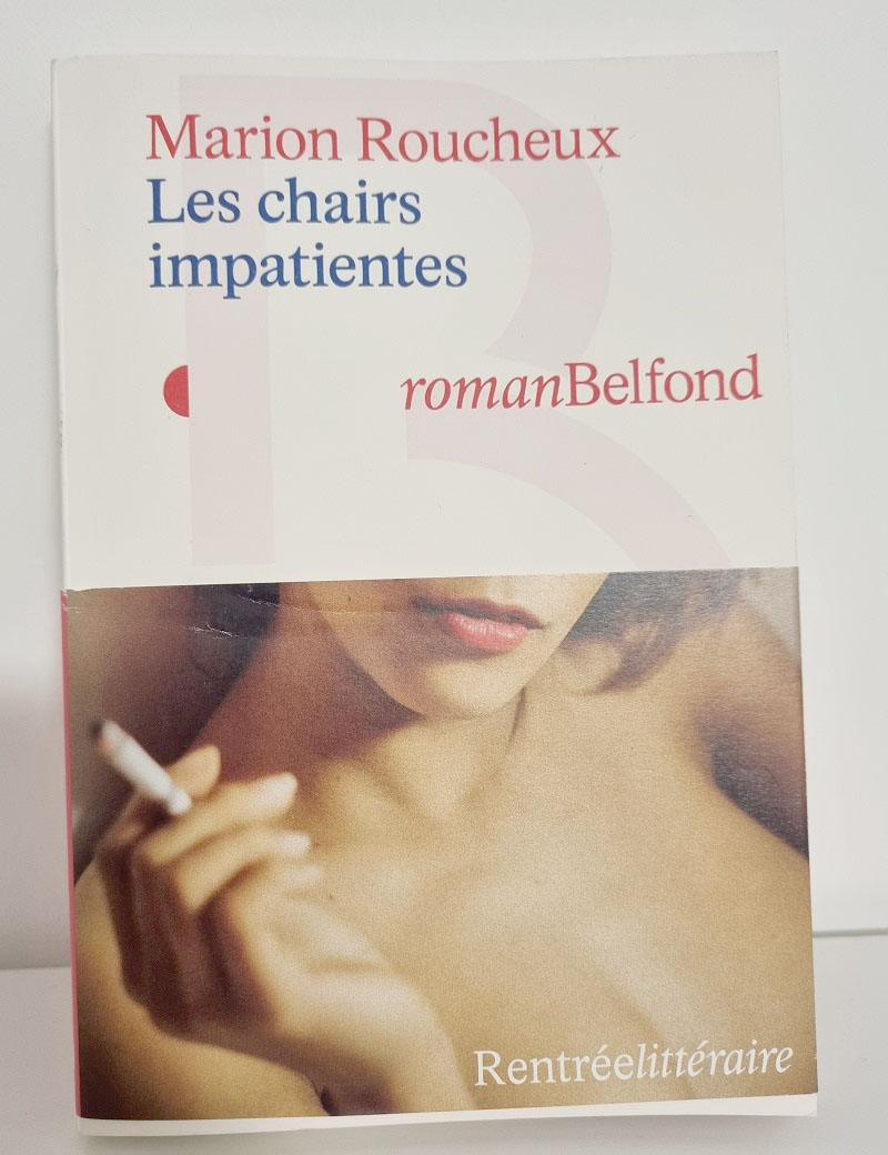 Marion Roucheux - "Les chairs impatientes" - Editions Belfond - Crédits photo : Guillaume Colombat - 14 novembre 2022