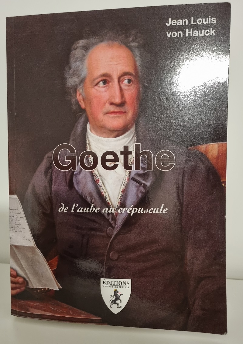 Jean-Louis Von Hauck - "Goethe - De l'aube au crépuscule" - Editions Hugues de Chivré - Crédits photo : Guillaume Colombat - 20 novembre 2022