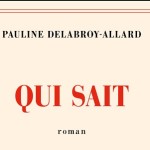 Pauline Delabroy-Allard Qui sait Editions Gallimard