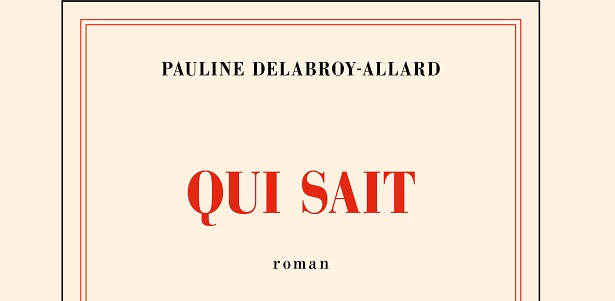 Pauline Delabroy-Allard Qui sait Editions Gallimard