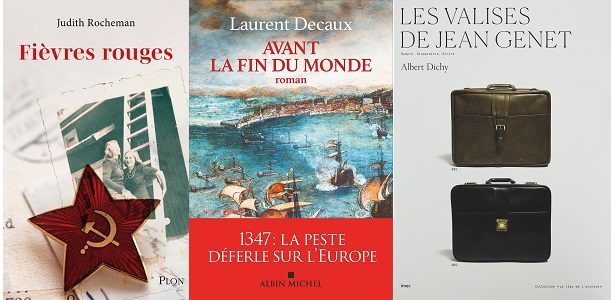 Tout en auteurs Judith Rocheman Fièvres Rouges Editions Plon Amélie Antoine Aux quatre vents XO éditions Laurent Decaux Avant la fin du monde Editions Albin Michel Jean-Louis Von Hauck Goethe Editions Hugues de Chivré Albert Dichy Jean Genet
