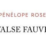 Valse Fauve Pénélope Rose Editions Plon roman