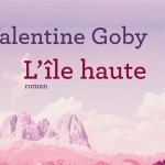 Valentine Goby L'île haute Editions Actes Sud