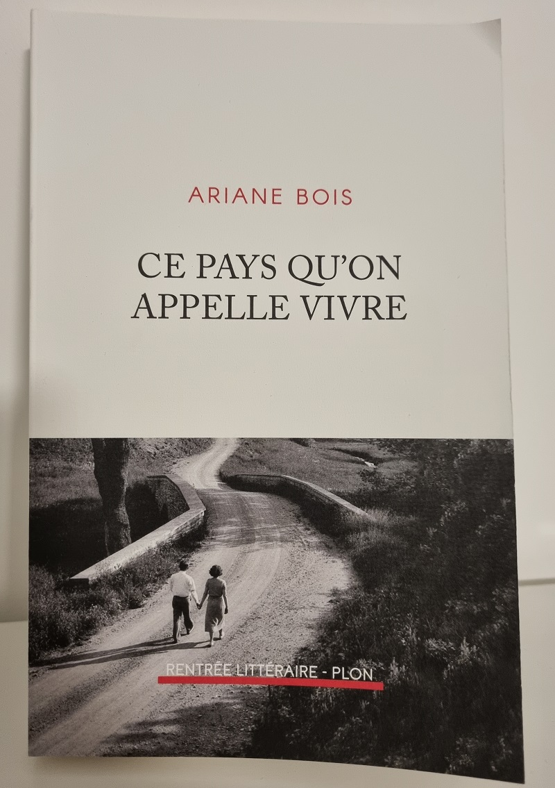 Ariane Bois - "Ce pays qu'on appelle vivre" - Editions Plon - Crédits photo : Guillaume Colombat - 29 janvier 2023