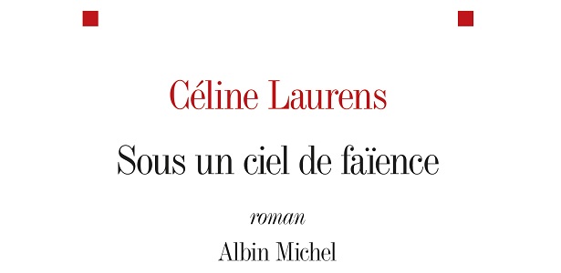celine laurens sous un ciel de faience