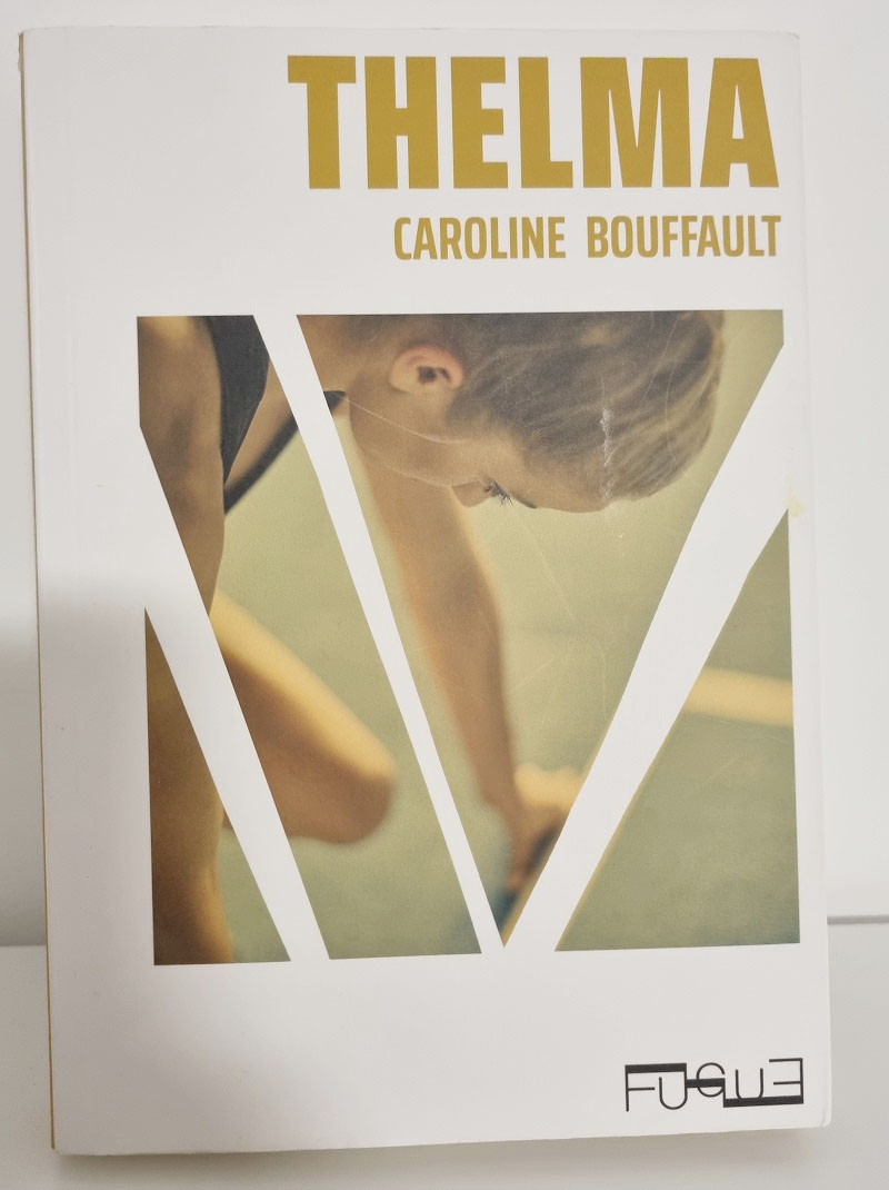 Caroline Bouffault - "Thelma" - Editions Fugue - Crédits photo : Guillaume Colombat - 30 janvier 2023