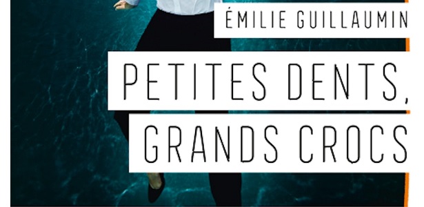 Emilie Guillaumin Petites dents grands crocs Editions HarperCollins France