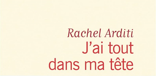 Rachel Arditi J'ai tout dans ma tête Editions Flammarion