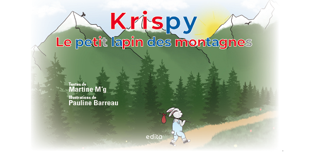krispy Le petit lapin des montagnes Martine Gaultier Pauline Barreau