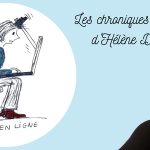 Les chroniques d'Hélène Duvialard