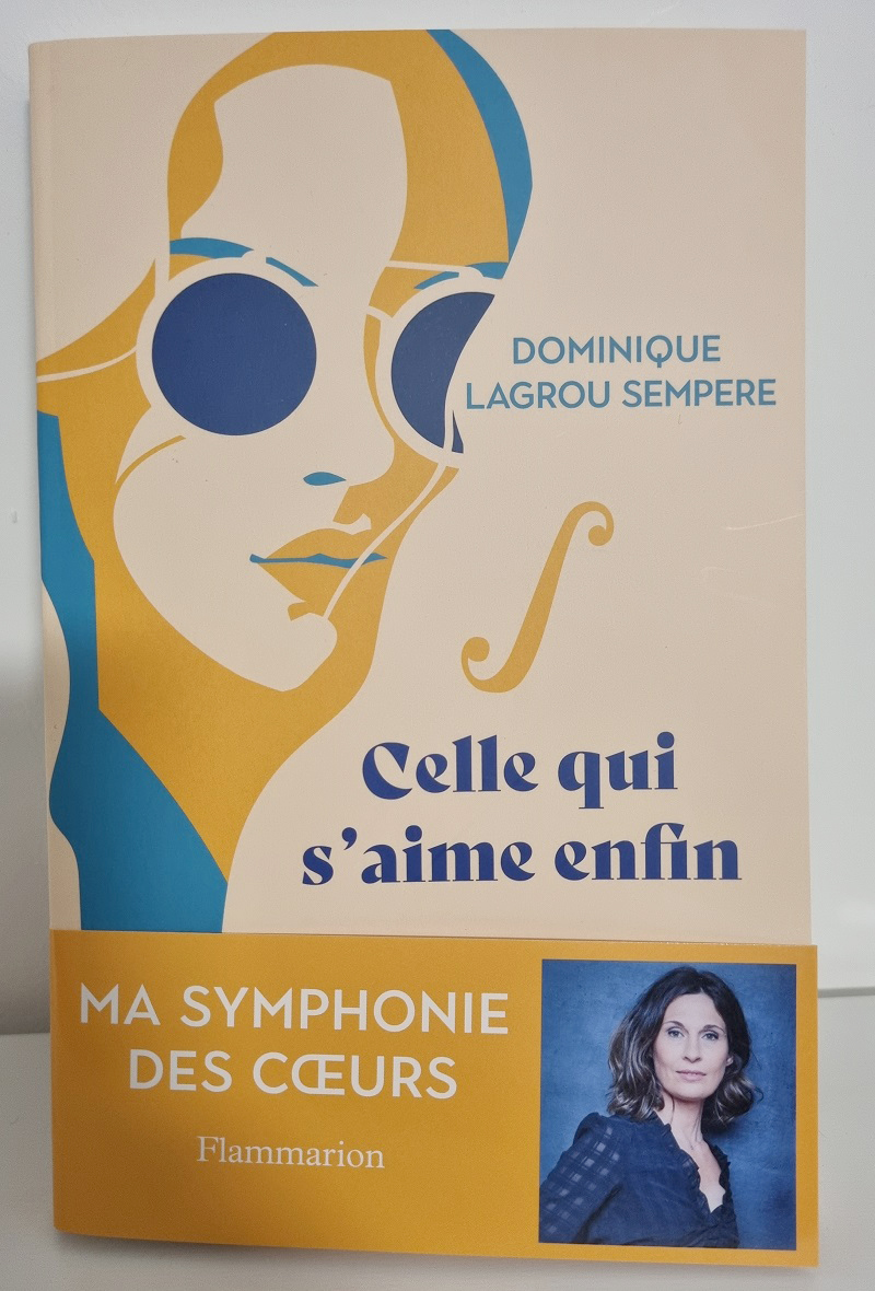 Dominique Lagrou-Sempère - "Celle qui s'aime enfin" - Editions Flammarion - Crédits photo : Guillaume Colombat - 13 mars 2023