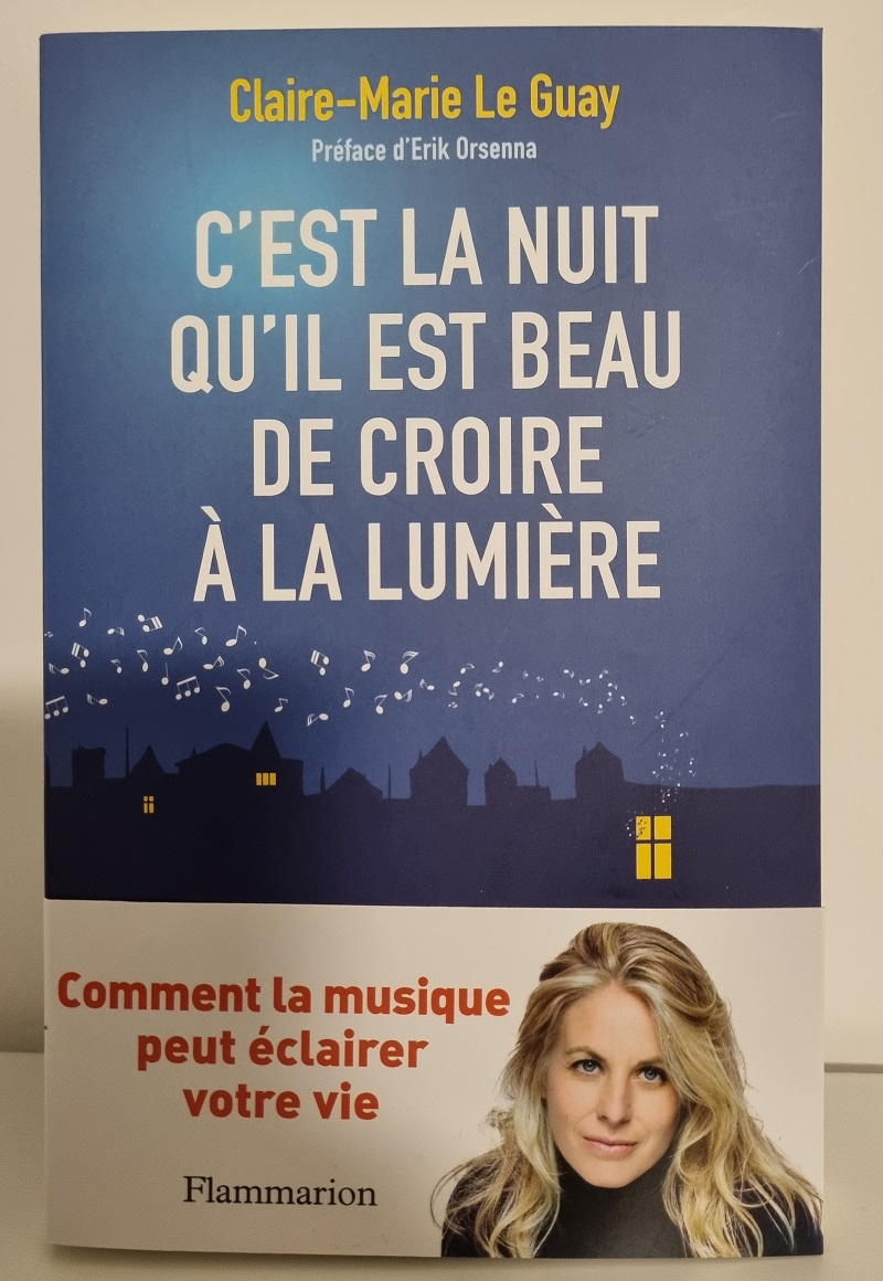 Claire-Marie LE Guay - "C'est la nuit qu'il est beau de croire à la lumière" - Editions Flammarion - Crédits photo : Guillaume Colombat - 4 mars 2023