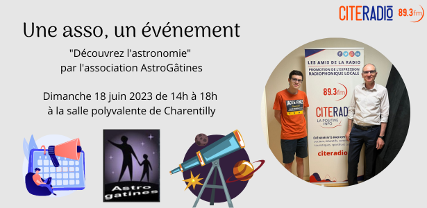 Une asso un événément - AstroGâtines - Christophe Ledroit - @CITERADIO