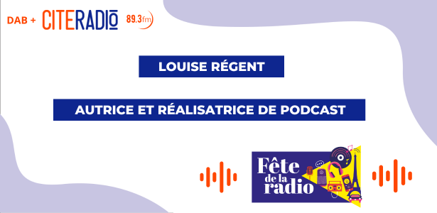 Louise Régent, autrice et réalisatrice de podcast - fête de la radio 2023 - 06/06/2023