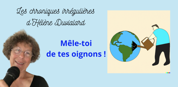 Mêle-toi de tes oignons !