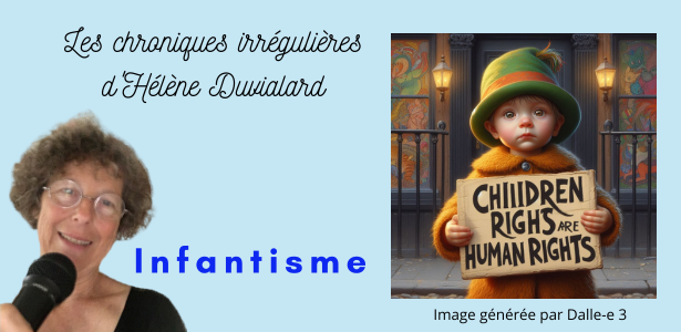 Non à l'infantisme !