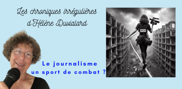 le journalisme, un sport de combat ?