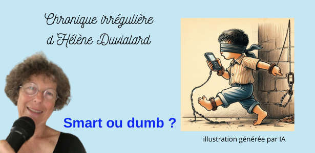 Smart ou dumb ?