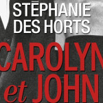 carolyn et john stéphanie des horts