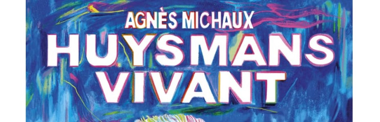 huysmansvivant