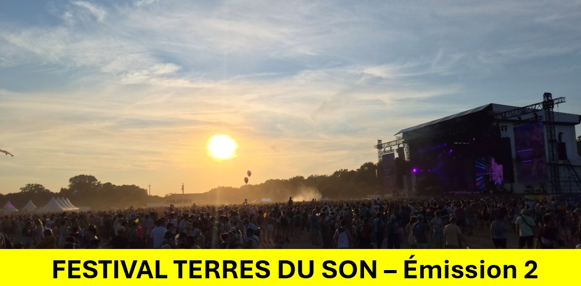 [CITERADIO] LES RV DE LIGAYA – Retour sur le festival TERRES DU SON 2026 – Émission 2 : Découvrez les bénévoles et partenaires du festival