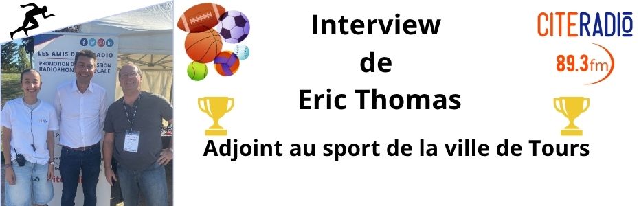[CITERADIO] Tours en fête – Interview- Eric Thomas – Adjoint au sport de la ville de Tours – 13 septembre 2026
