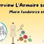 Interview de Marie coordinatrice et fondatrice de l'Armoire sans fin.