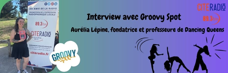 [CITERADIO] Tours en fête – Interview – Groovy Spot – Aurélia Lépine fondatrice et professeure de Dancing Queens. 13 septembre 2026