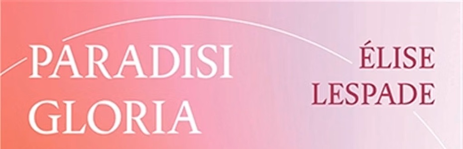 [CITERADIO] Rentrée littéraire 2026 – Interview – Élise Lespade – “Paradisi Gloria”  – 12 septembre 2026