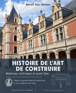 Couverture de l'ouvrage HISTOIRE DE L’ART DE CONSTRUIRE Matériaux, techniques et savoir-faire.